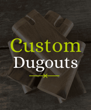 Custom Dugouts