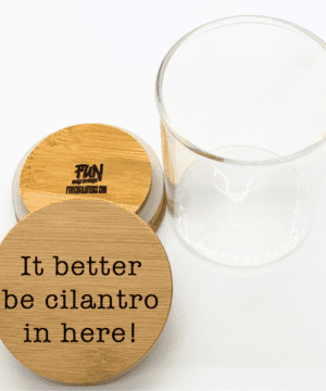 Alternative view of It Better Be Cilantro in Here! Predesigned Laser Engraved Stash Jar