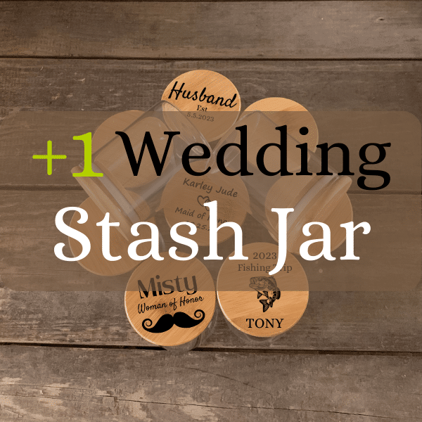 Special Occasion Bridesmaid Groomsmen Wedding Custom Engraved Stash Jar- 1 Jar